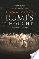 Fundamente ale gândirii lui Rumi: O perspectivă sufi mevlevi - Fundamentals of Rumi's Thought: A Mevlevi Sufi Perspective