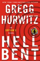 Hellbent - Un roman Orphan X - Hellbent - An Orphan X Novel