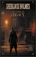 Sherlock Holmes Studii despre moștenire - Sherlock Holmes Studies in Legacy