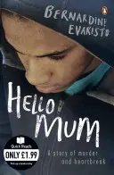Hello Mum - De la autoarea câștigătoare a premiului Booker pentru Girl, Woman, Other - Hello Mum - From the Booker prize-winning author of Girl, Woman, Other