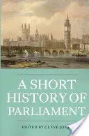 O scurtă istorie a Parlamentului: Anglia, Marea Britanie, Regatul Unit, Irlanda și Scoția - A Short History of Parliament: England, Great Britain, the United Kingdom, Ireland & Scotland