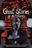 Povestiri cu fantome ale unui anticar, volumul 1 - Ghost Stories of an Antiquary, Volume 1