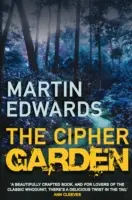 Cipher Garden - Misterul evocativ și captivant al cazului rece (Edwards Martin (Autor)) - Cipher Garden - The evocative and compelling cold case mystery (Edwards Martin (Author))