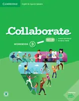 Collaborate Level 3 Workbook Engleză pentru vorbitori de spaniolă - Collaborate Level 3 Workbook English for Spanish Speakers