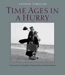 Timpul îmbătrânește în grabă - Time Ages in a Hurry