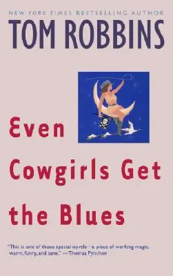 Chiar și Cowgirls Get the Blues - Even Cowgirls Get the Blues