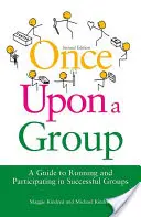 Once Upon a Group - A Guide to Running and Participating in Successful Groups