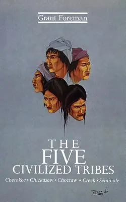Cele cinci triburi civilizate, volumul 8 - The Five Civilized Tribes, Volume 8