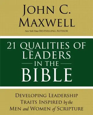 21 Probleme de leadership în Biblie: Lecții care schimbă viața de la liderii din Scriptură - 21 Leadership Issues in the Bible: Life-Changing Lessons from Leaders in Scripture