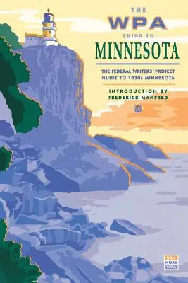 Ghidul WPA pentru Minnesota - The WPA Guide to Minnesota