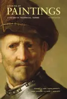 Privind tablourile: Un ghid al termenilor tehnici - Looking at Paintings: A Guide to Technical Terms