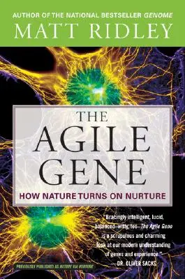 Gena agilă: Cum se transformă natura în educație - The Agile Gene: How Nature Turns on Nurture