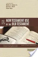 Trei opinii cu privire la utilizarea Vechiului Testament de către Noul Testament - Three Views on the New Testament Use of the Old Testament