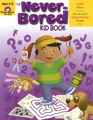 The Never-Bored Kid Book Ages 5-6