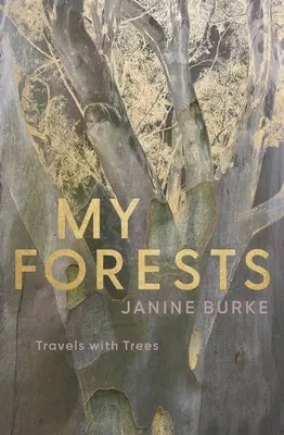Pădurile mele: Călătorii cu copaci - My Forests: Travels with Trees