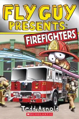 Fly Guy Presents: Pompierii (Scholastic Reader, Level 2) - Fly Guy Presents: Firefighters (Scholastic Reader, Level 2)