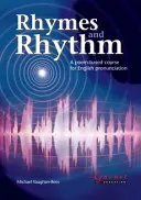 Rhymes and Rhythm - Un curs bazat pe poeme pentru pronunțarea limbii engleze - Cu CD - ROM - Rhymes and Rhythm - A Poem Based Course for English Pronunciation - With CD - ROM