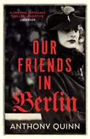 Prietenii noștri din Berlin - Our Friends in Berlin