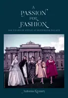 O pasiune pentru modă: 300 de ani de stil la Palatul Blenheim - A Passion for Fashion: 300 Years of Style at Blenheim Palace
