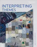 Interpretarea temelor în arta textilă - Interpreting Themes in Textile Art