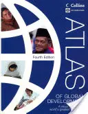 Atlasul dezvoltării globale - Un ghid vizual pentru cele mai mari provocări ale lumii - Atlas of Global Development - A Visual Guide to the World's Greatest Challenges