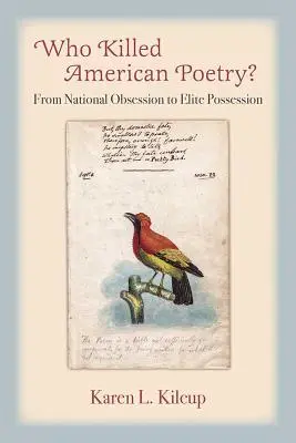 Who Killed American Poetry? De la obsesia națională la posesia elitei - Who Killed American Poetry?: From National Obsession to Elite Possession