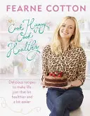 Gătește fericit, gătește sănătos - Cook Happy, Cook Healthy