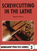 Tăierea șuruburilor la strung - Screw-cutting in the Lathe