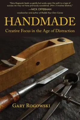 Handmade: Concentrarea creativă în era distracției - Handmade: Creative Focus in the Age of Distraction
