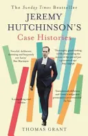 Jeremy Hutchinson's Case Histories - De la amantul lui Lady Chatterley la Howard Marks - Jeremy Hutchinson's Case Histories - From Lady Chatterley's Lover to Howard Marks