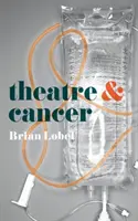Teatrul și cancerul - Theatre and Cancer