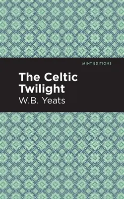 Amurgul celtic - The Celtic Twilight