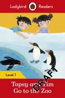 Topsy și Tim: Mergeți la grădina zoologică - Ladybird Readers Level 1 - Topsy and Tim: Go to the Zoo - Ladybird Readers Level 1