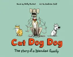 Cat Dog Dog: Povestea unei familii mixte (The Story of a Blended Family) - Cat Dog Dog: The Story of a Blended Family