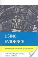 Utilizarea dovezilor: Cum poate cercetarea să informeze serviciile publice - Using Evidence: How Research Can Inform Public Services
