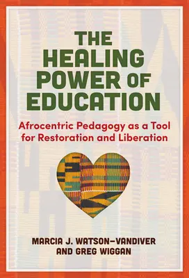 Puterea vindecătoare a educației: Pedagogia afrocentrică ca instrument de restaurare și eliberare - The Healing Power of Education: Afrocentric Pedagogy as a Tool for Restoration and Liberation