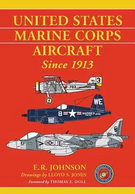 Avioanele Corpului de Infanterie Marină al Statelor Unite din 1913 - United States Marine Corps Aircraft Since 1913