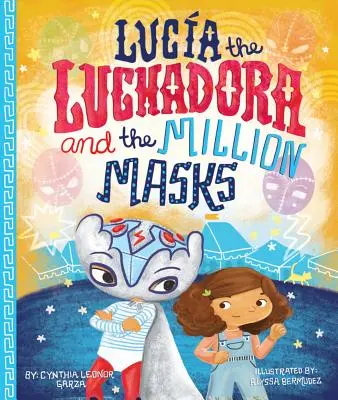 Lucia the Luchadora and the Million Masks