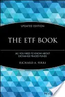 Cartea ETF: Tot ce trebuie să știți despre fondurile tranzacționate la bursă - The ETF Book: All You Need to Know about Exchange-Traded Funds