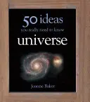 50 de idei pe care chiar trebuie să le cunoști: Universul - 50 Ideas You Really Need to Know: Universe