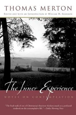 Experiența interioară: Note despre contemplație - The Inner Experience: Notes on Contemplation