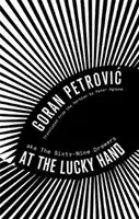 La mâna norocoasă: Aka cele Șaizeci și Nouă de Sertare - At the Lucky Hand: Aka the Sixty-Nine Drawers