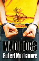 CHERUB: Mad Dogs - Cartea 8 - CHERUB: Mad Dogs - Book 8