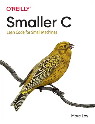 Smaller C: Cod Lean pentru mașini mici - Smaller C: Lean Code for Small Machines
