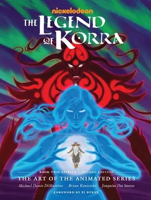 The Legend of Korra: The Art of the Animated Series--Book Two: Spirits (Ediția a doua) - The Legend of Korra: The Art of the Animated Series--Book Two: Spirits (Second Edition)