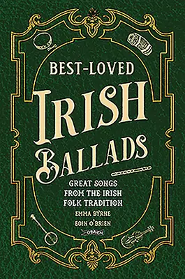 Best-Loved Irish Ballads: Great Songs from the Irish Folk Tradition (Cântece minunate din tradiția populară irlandeză) - Best-Loved Irish Ballads: Great Songs from the Irish Folk Tradition
