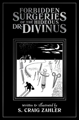 Operațiile interzise ale oribilului doctor Divinus (Forbidden Surgeries of the Hideous Dr. Divinus) - Forbidden Surgeries of the Hideous Dr. Divinus