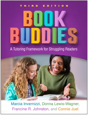 Book Buddies, ediția a treia: Un cadru de tutoriat pentru cititorii cu dificultăți - Book Buddies, Third Edition: A Tutoring Framework for Struggling Readers