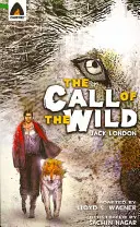 Chemarea sălbaticului: roman grafic (The Call of the Wild: The Graphic Novel) - The Call of the Wild: The Graphic Novel