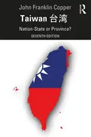 Taiwan: Stat-națiune sau provincie? - Taiwan: Nation-State or Province?